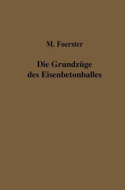 Produktbild: Die Grundz&uuml;ge des Eisenbetonbaues
