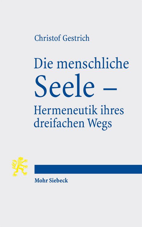Produktbild: Die menschliche Seele - Hermeneutik ihres dreifachen Wegs