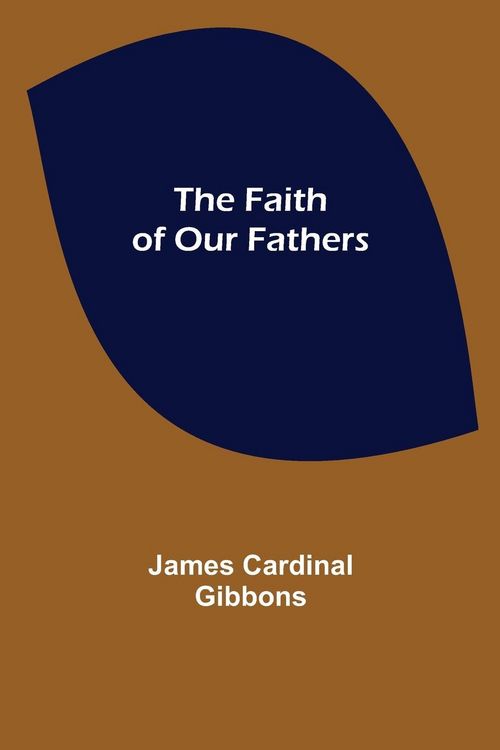Produktbild: The Faith of Our Fathers
