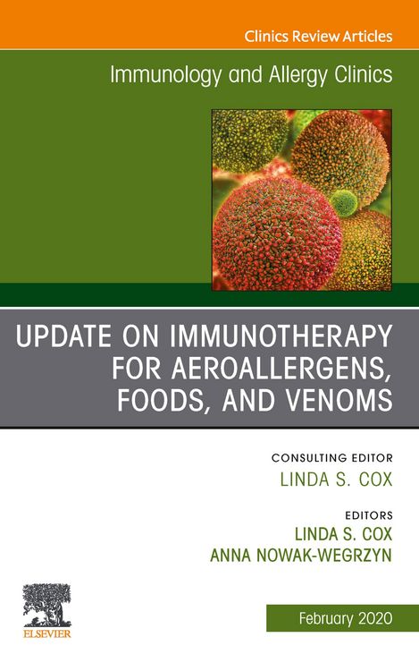 Produktbild: Update in Immunotherapy for Aeroallergens, Foods, and Venoms, An Issue of Immunology and Allergy Clinics of North America E-Book
