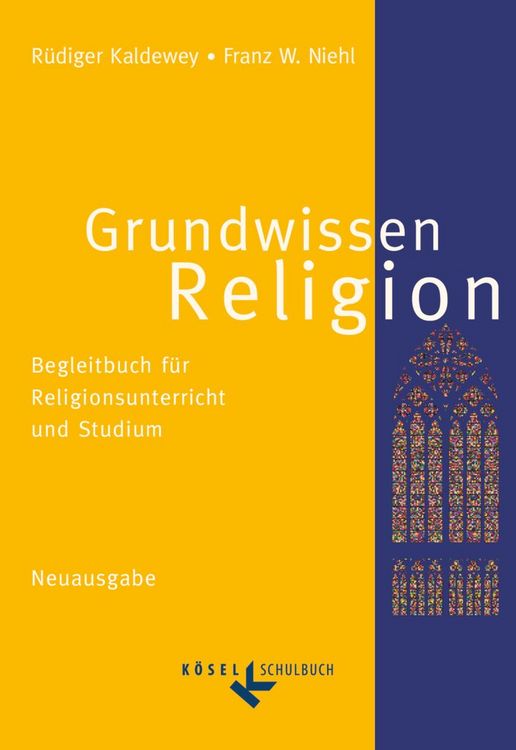Produktbild: Grundwissen Religion - Begleitbuch f&uuml;r Religionsunterricht und Studium - Neuausgabe