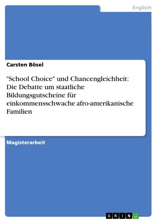 Produktbild: 'School Choice' und Chancengleichheit: Die Debatte um staatliche Bildungsgutscheine f&uuml;r einkommensschwache afro-amerikanische Familien