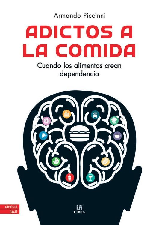 Produktbild: Adictos a la Comida: Cuando los Alimentos Crean Dependencia