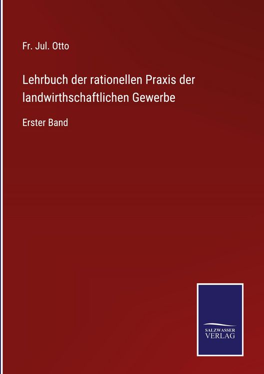 Produktbild: Lehrbuch der rationellen Praxis der landwirthschaftlichen Gewerbe