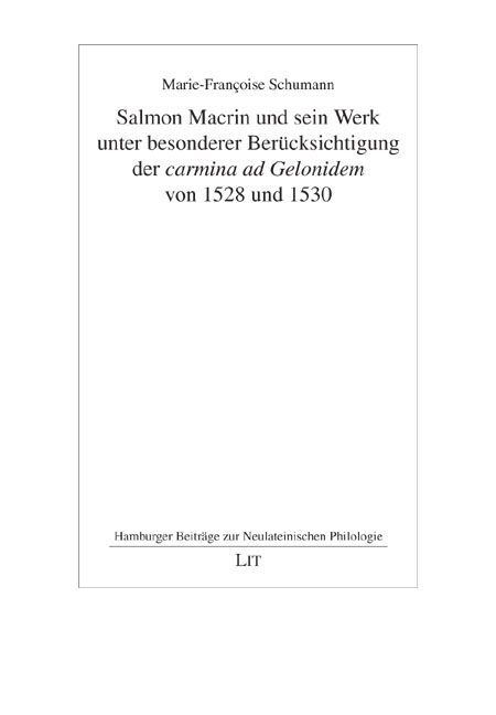 Produktbild: Salmon Macrin und sein Werk unter besonderer Ber&uuml;cksichtigung der "carmina ad Gelonidem" von 1528 und 1530