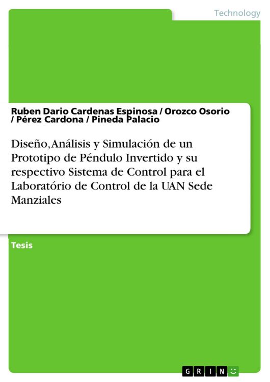 Produktbild: Dise&ntilde;o, An&aacute;lisis y Simulaci&oacute;n de un Prototipo de P&eacute;ndulo Invertido y su respectivo Sistema de Control para el Laborat&oacute;rio de Control de la UAN Sede Ma