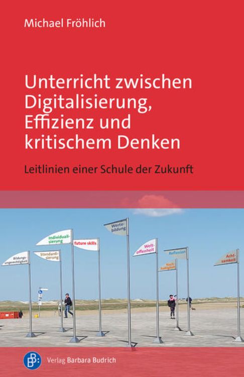 Produktbild: Unterricht zwischen Digitalisierung, Effizienz und kritischem Denken