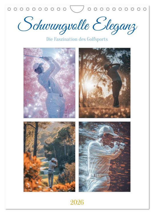 Produktbild: Schwungvolle Eleganz - Die Faszination des Golfsports (Wandkalender 2026 DIN A4 hoch), CALVENDO Monatskalender