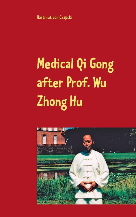 Produktbild: Medical Qi Gong after Prof. Wu Zhong Hu