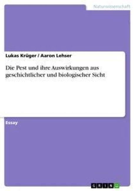 Produktbild: Die Pest und ihre Auswirkungen aus geschichtlicher und biologischer Sicht