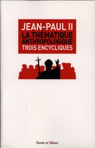 Produktbild: La th&eacute;matique anthropologique : trois encycliques doctrinales
