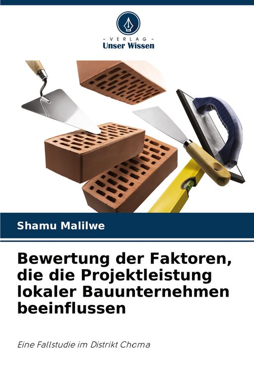 Produktbild: Bewertung der Faktoren, die die Projektleistung lokaler Bauunternehmen beeinflussen
