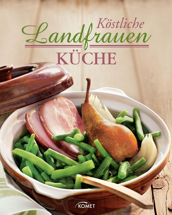 Produktbild: K&ouml;stliche Landfrauenk&uuml;che