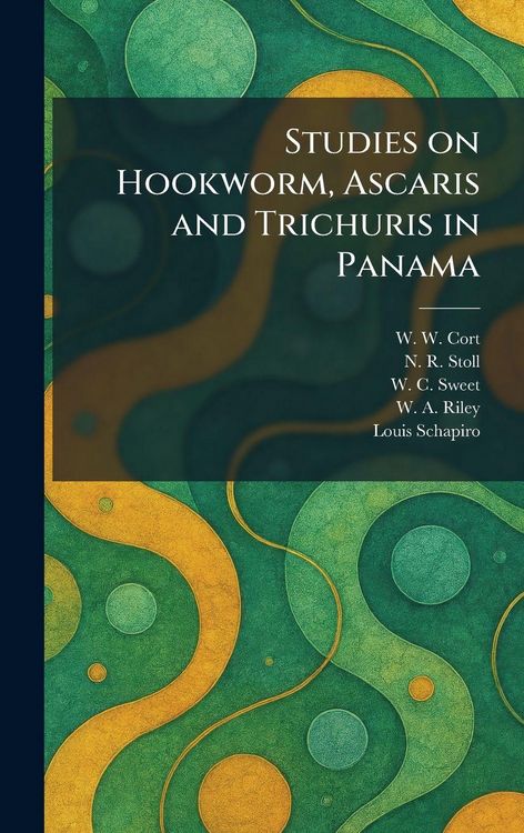 Produktbild: Studies on Hookworm, Ascaris and Trichuris in Panama