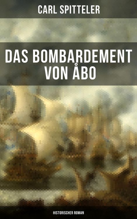 Produktbild: Das Bombardement von &Aring;bo (Historischer Roman)