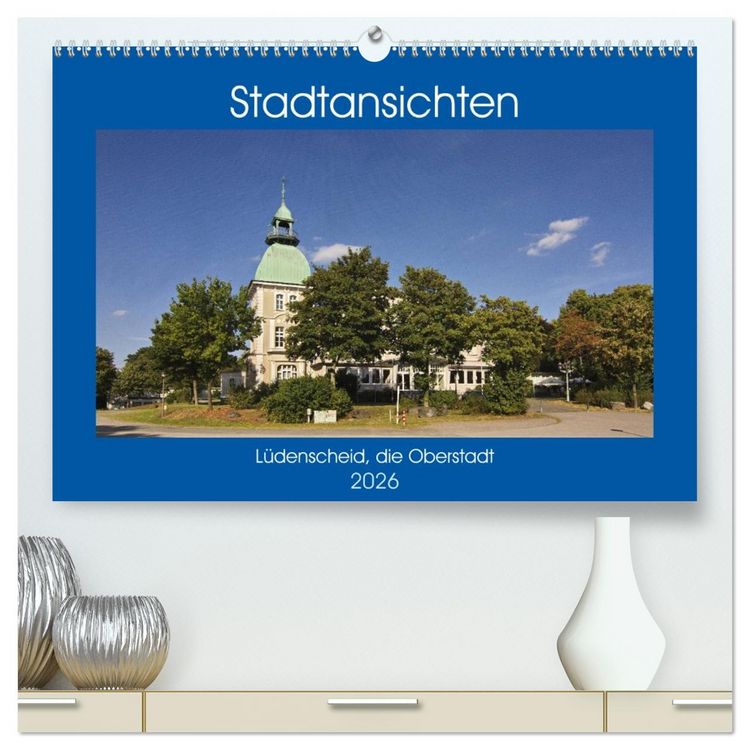 Produktbild: Stadtansichten L&uuml;denscheid, die Oberstadt (hochwertiger Premium Wandkalender 2026 DIN A2 quer), Kunstdruck in Hochglanz