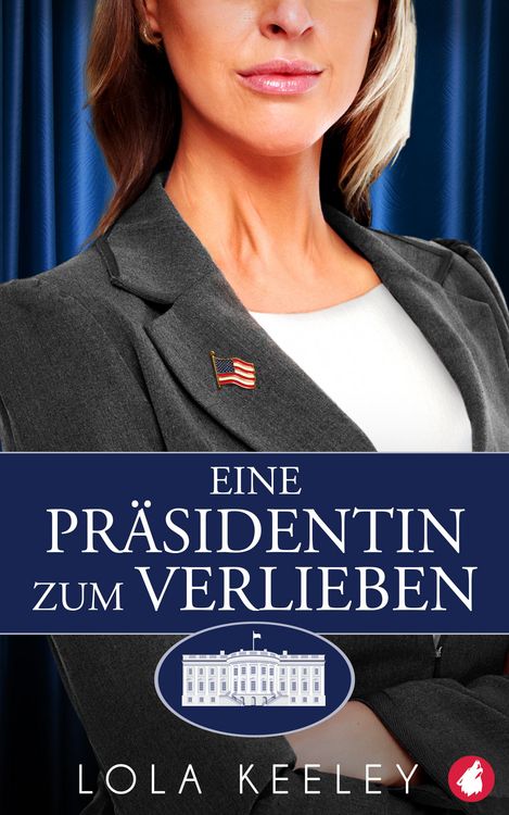 Produktbild: Eine Pr&auml;sidentin zum Verlieben