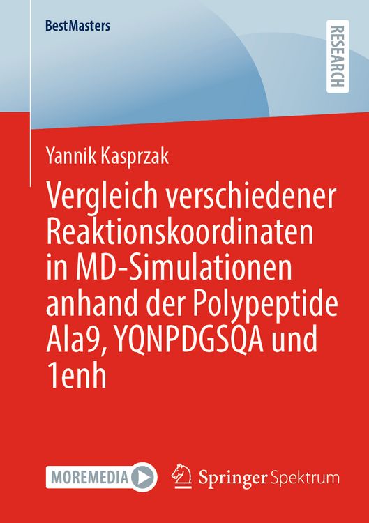 Produktbild: Vergleich verschiedener Reaktionskoordinaten in MD-Simulationen anhand der Polypeptide Ala9, YQNPDGSQA und 1enh