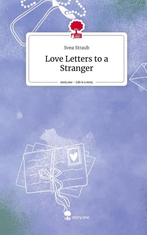Produktbild: Love Letters to a Stranger. Life is a Story - story.one