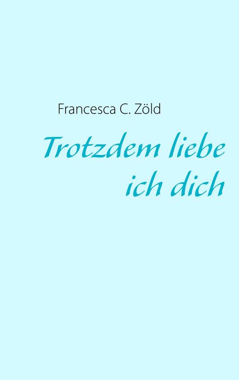 Produktbild: Trotzdem liebe ich dich