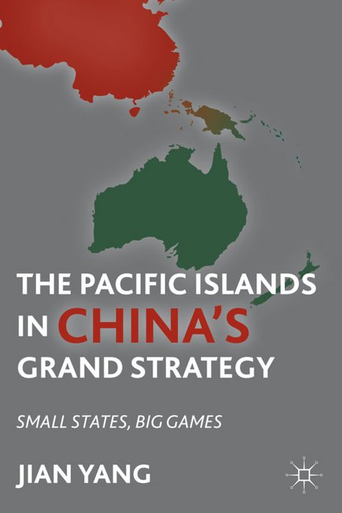 Produktbild: The Pacific Islands in China's Grand Strategy