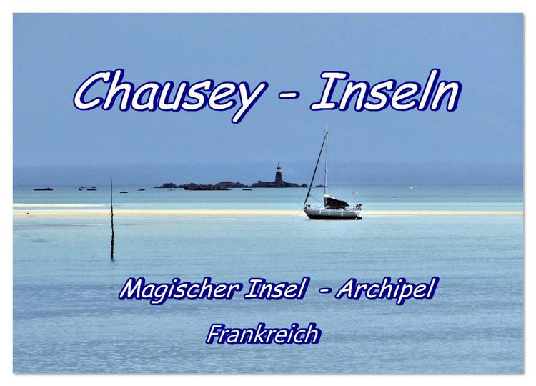 Produktbild: Chausey Inseln Magischer Insel - Archipel Frankreich (Wandkalender 2026 DIN A3 quer), CALVENDO Monatskalender