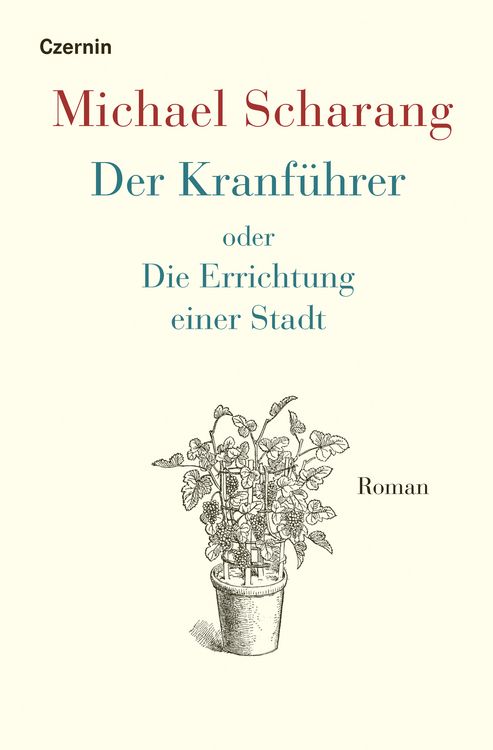 Produktbild: Der Kranf&uuml;hrer oder Die Errichtung einer Stadt