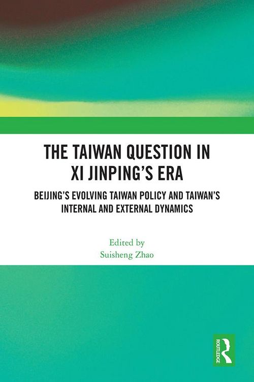 Produktbild: The Taiwan Question in Xi Jinping's Era