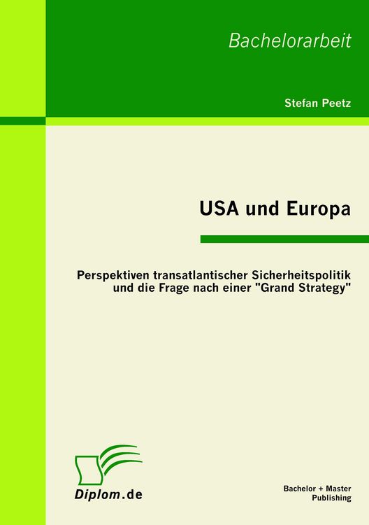 Produktbild: USA und Europa: Perspektiven transatlantischer Sicherheitspolitik und die Frage nach einer "Grand Strategy"