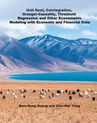 Produktbild: Unit Root, Cointegration, Granger-Causality, Threshold Regression and Other Econometric Modeling with Economics and Financial Data