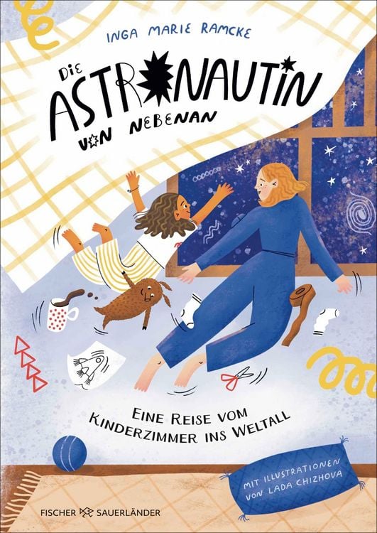 Produktbild: Die Astronautin von nebenan. Eine Reise vom Kinderzimmer ins Weltall