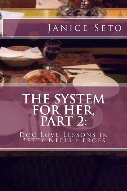 Produktbild: The System for Her, Part 2: Doc Love Lessons in Betty Neels Heroes and Other Types of Men