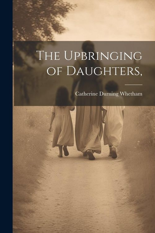 Produktbild: The Upbringing of Daughters,