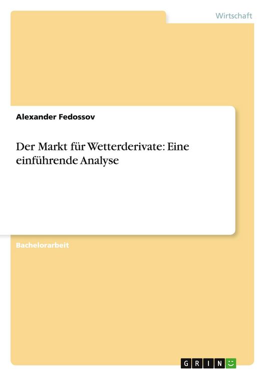 Produktbild: Der Markt f&uuml;r Wetterderivate: Eine einf&uuml;hrende Analyse