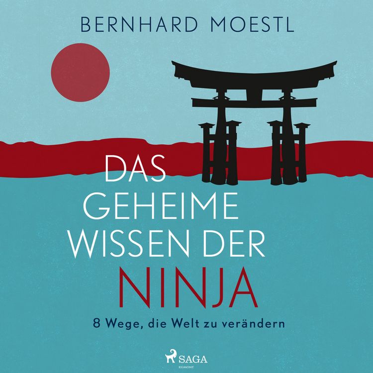 Produktbild: Das geheime Wissen der Ninja: 8 Wege, die Welt zu ver&auml;ndern