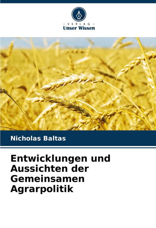 Produktbild: Entwicklungen und Aussichten der Gemeinsamen Agrarpolitik