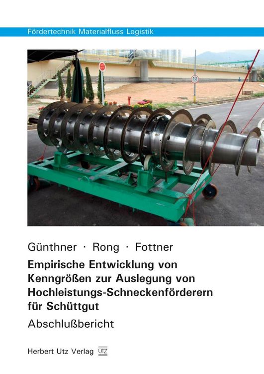 Produktbild: Empirische Entwicklung von Kenngr&ouml;&szlig;en zur Auslegung von Hochleistungs-Schneckenf&ouml;rderern f&uuml;r Sch&uuml;ttgut