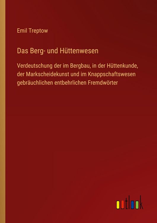 Produktbild: Das Berg- und H&uuml;ttenwesen