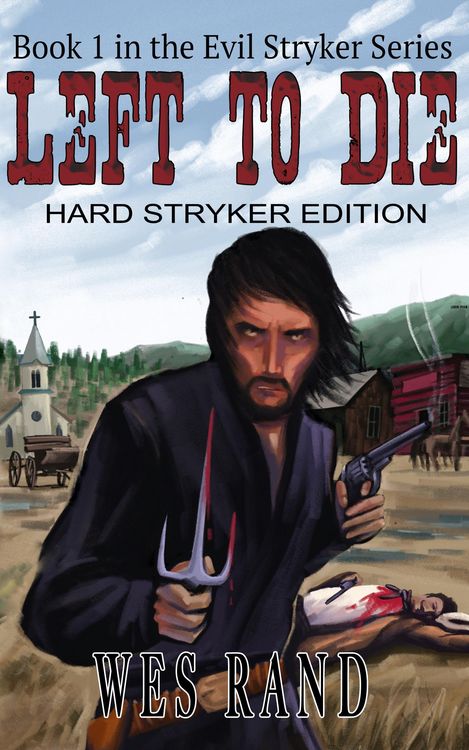 Produktbild: Left to Die: Book I in the Evil Stryker Series