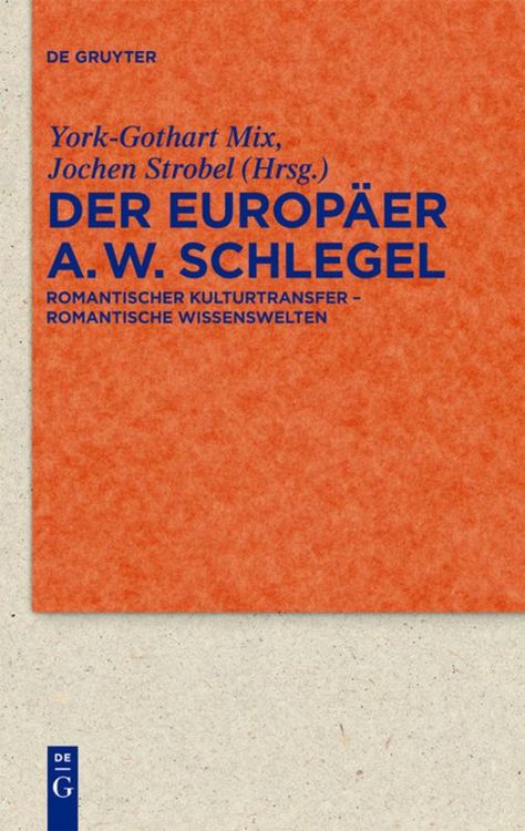 Produktbild: Der Europ&auml;er August Wilhelm Schlegel