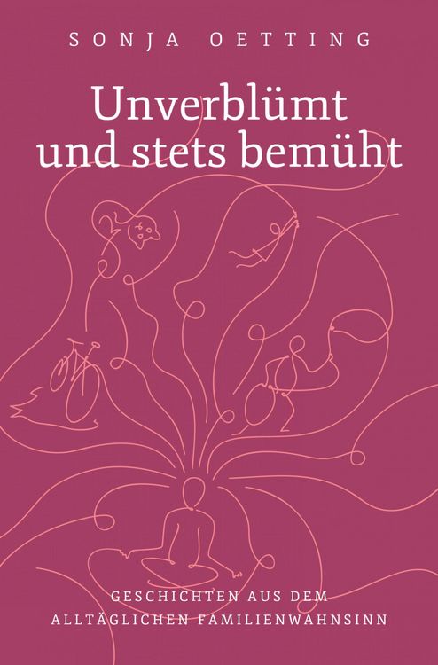 Produktbild: Unverbl&uuml;mt und stets bem&uuml;ht