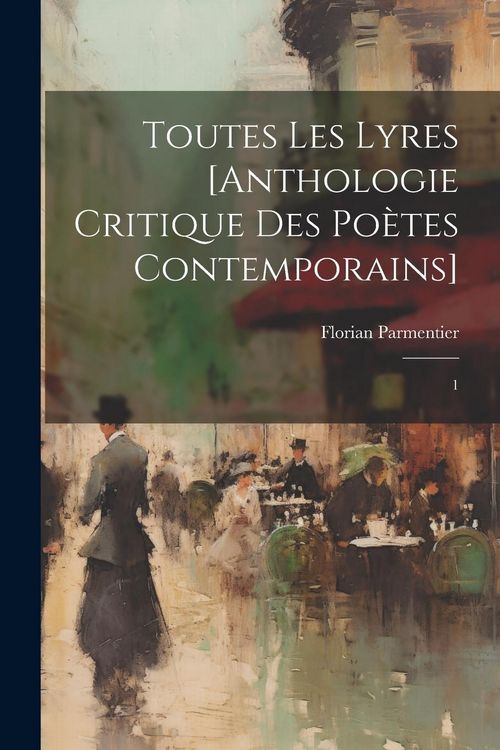 Produktbild: Toutes les lyres [anthologie critique des po&egrave;tes contemporains]