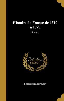 Produktbild: Histoire de France de 1870 &agrave; 1873; Tome 2