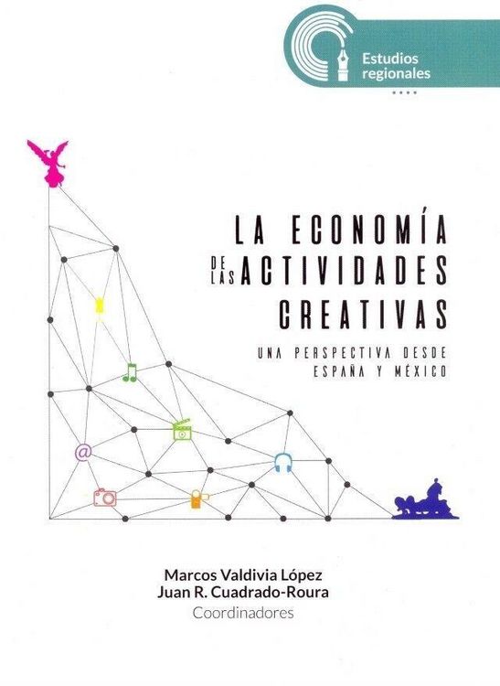 Produktbild: La econom&iacute;a de las actividades creativas : una perspectiva desde Espa&ntilde;a y M&eacute;xico