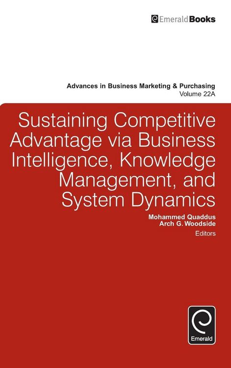 Produktbild: Sustaining Competitive Advantage via Business Intelligence, Knowledge Management, and System Dynamics