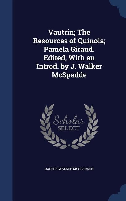 Produktbild: Vautrin; The Resources of Quinola; Pamela Giraud. Edited, With an Introd. by J. Walker McSpadde