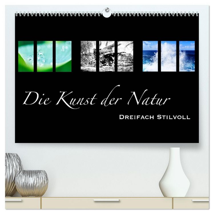 Produktbild: Die Kunst der Natur - Dreifach Stilvoll (hochwertiger Premium Wandkalender 2026 DIN A2 quer), Kunstdruck in Hochglanz