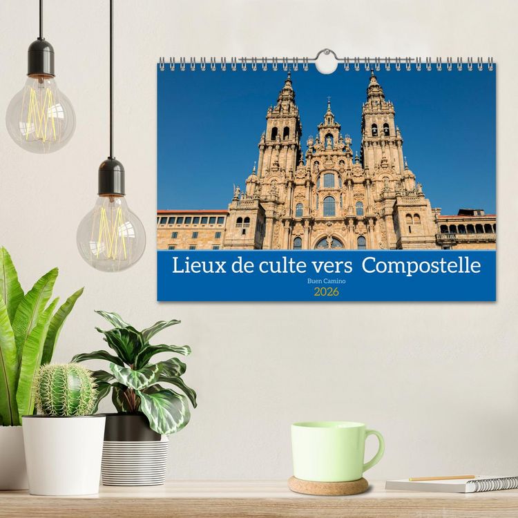 Produktbild: Lieux de culte vers Compostelle (Calendrier mural 2026 DIN A4 vertical), CALVENDO calendrier mensuel