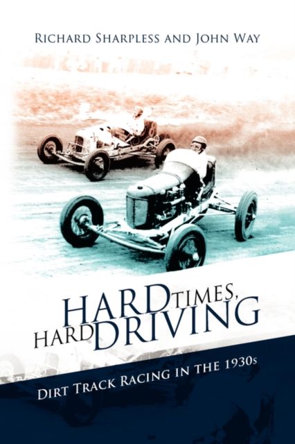 Produktbild: Richard Sharpless and John Way: Hard Times, Hard Driving