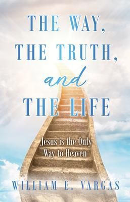 Produktbild: The Way, the Truth, and the Life